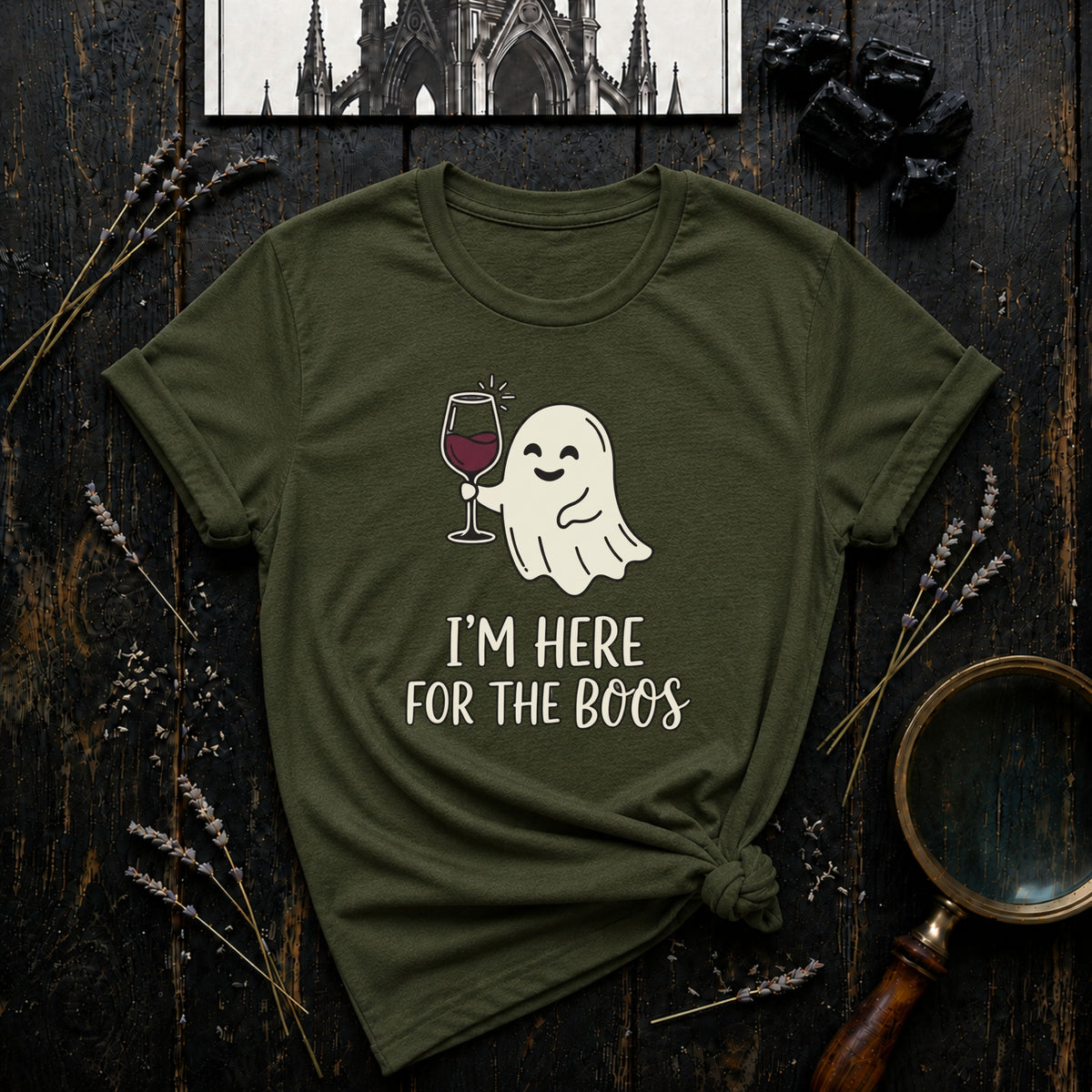 I'm Here For the Boos T-Shirt