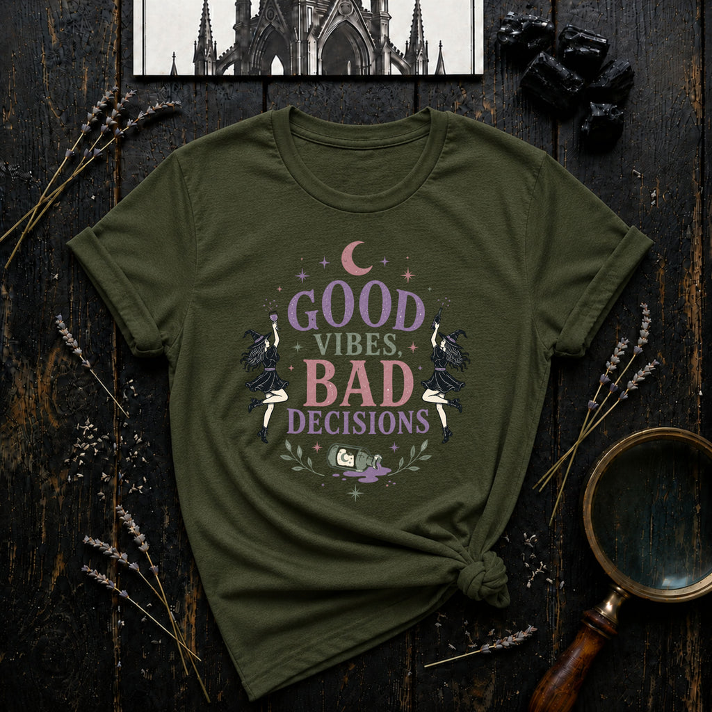 Good Vibes Bad Decisions T-Shirt