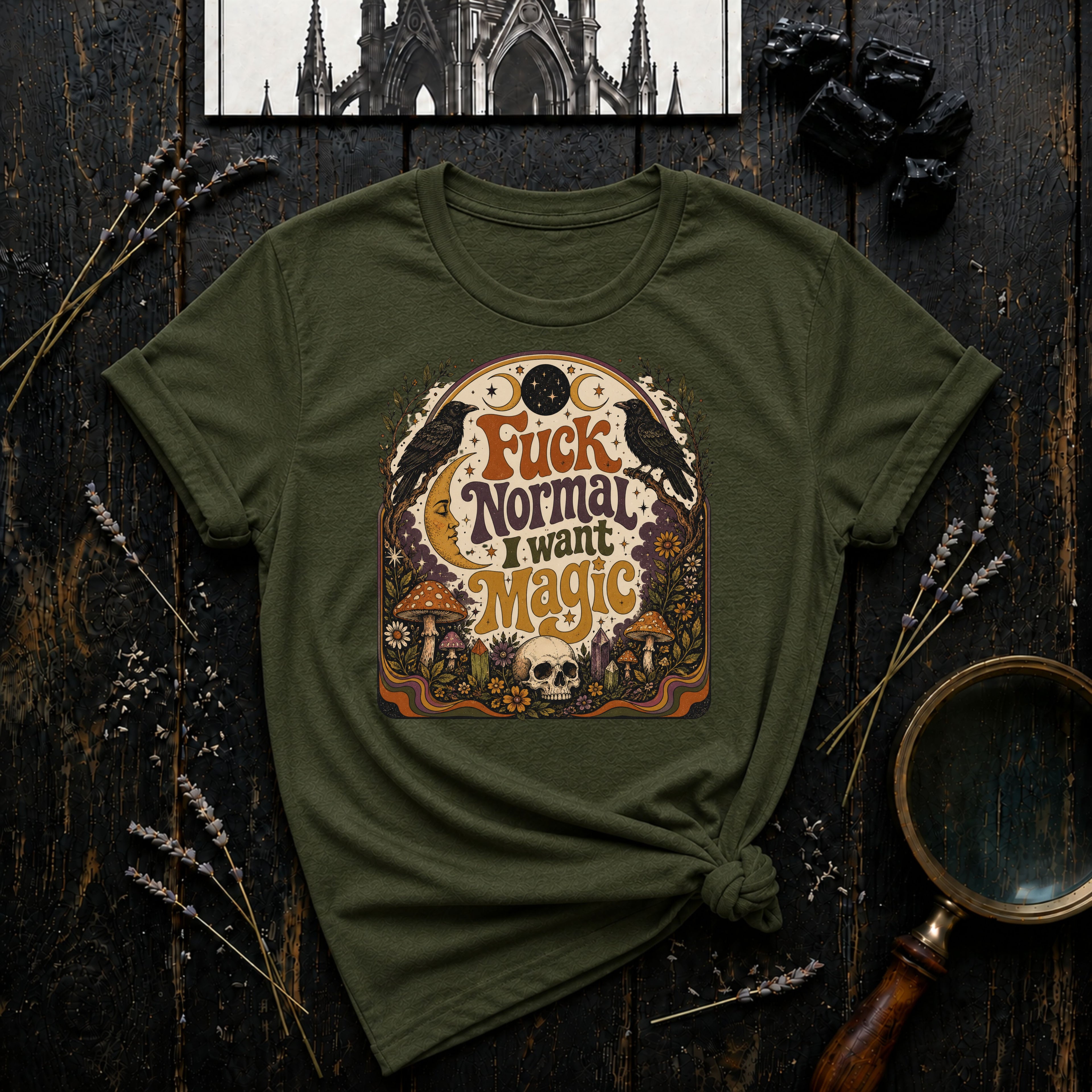 Fuck Normal I Want Magic T-Shirt