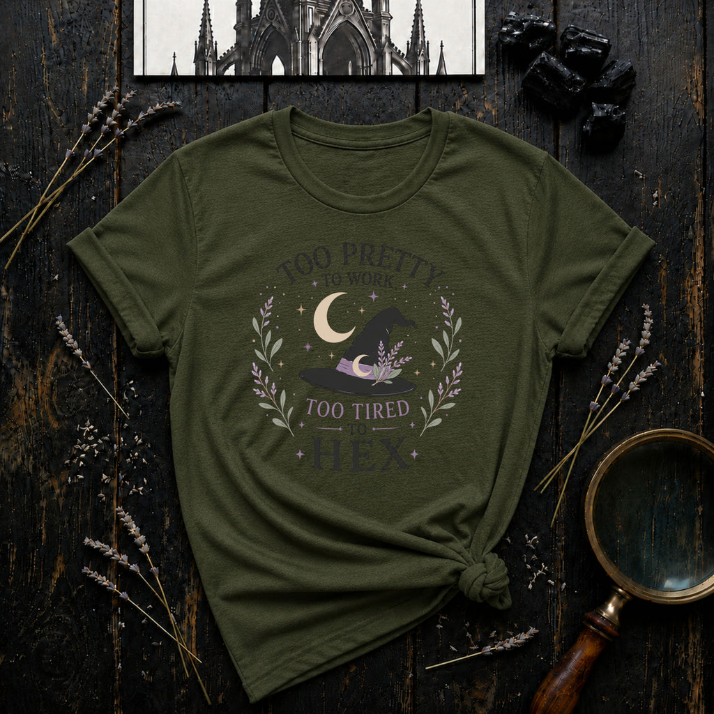 Too Pretty to Work, Too Tired to Hex T-Shirt