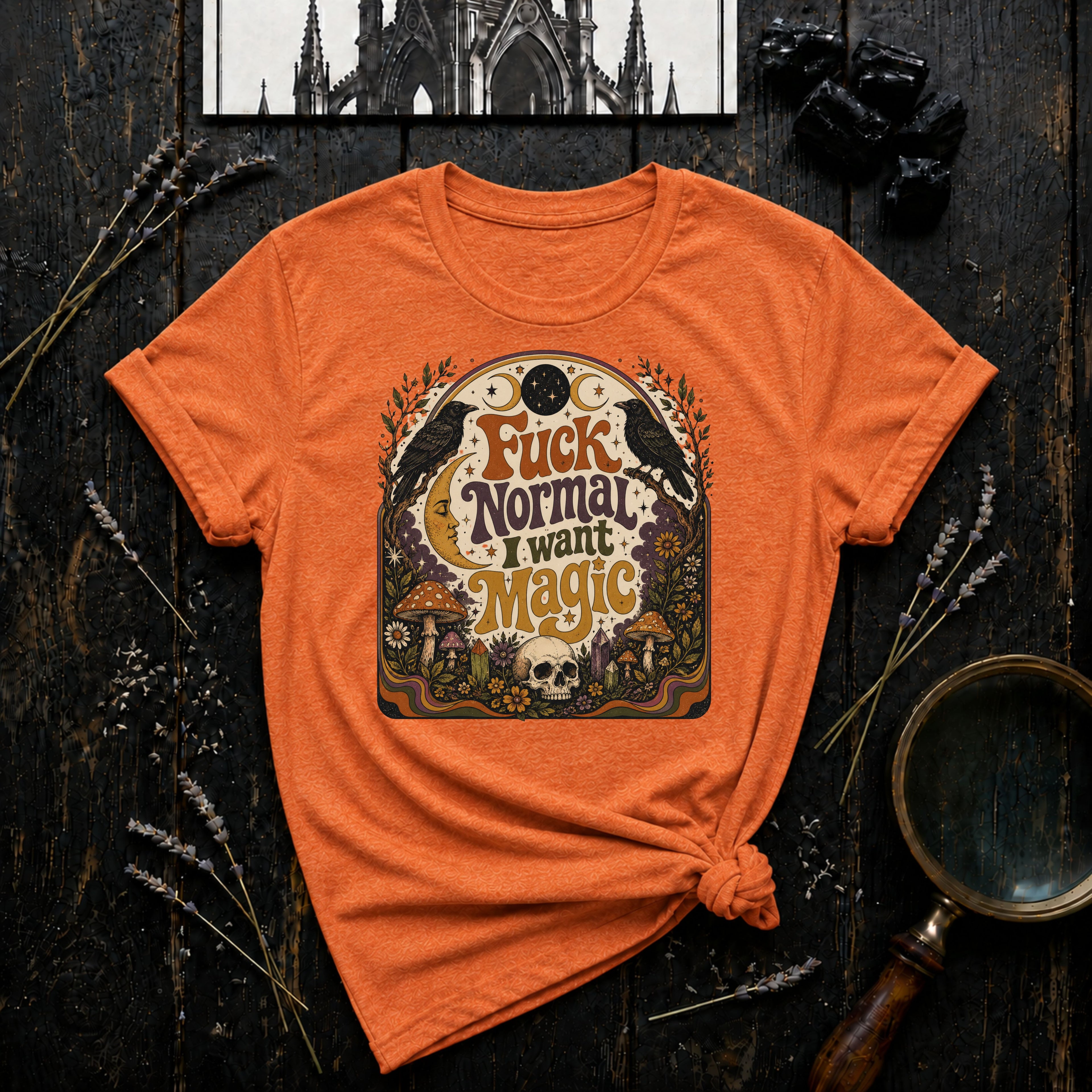 Fuck Normal I Want Magic T-Shirt