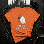 I'm Here For the Boos T-Shirt
