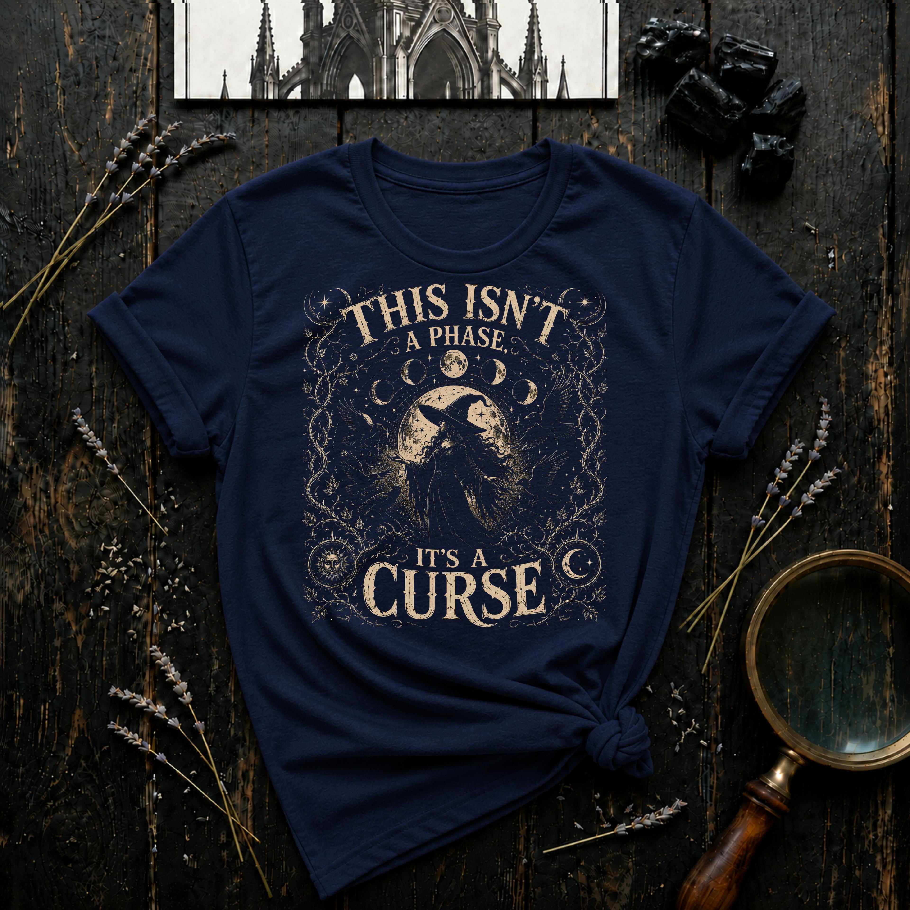 This Isn't a Phase, It's a Curse T-Shirt