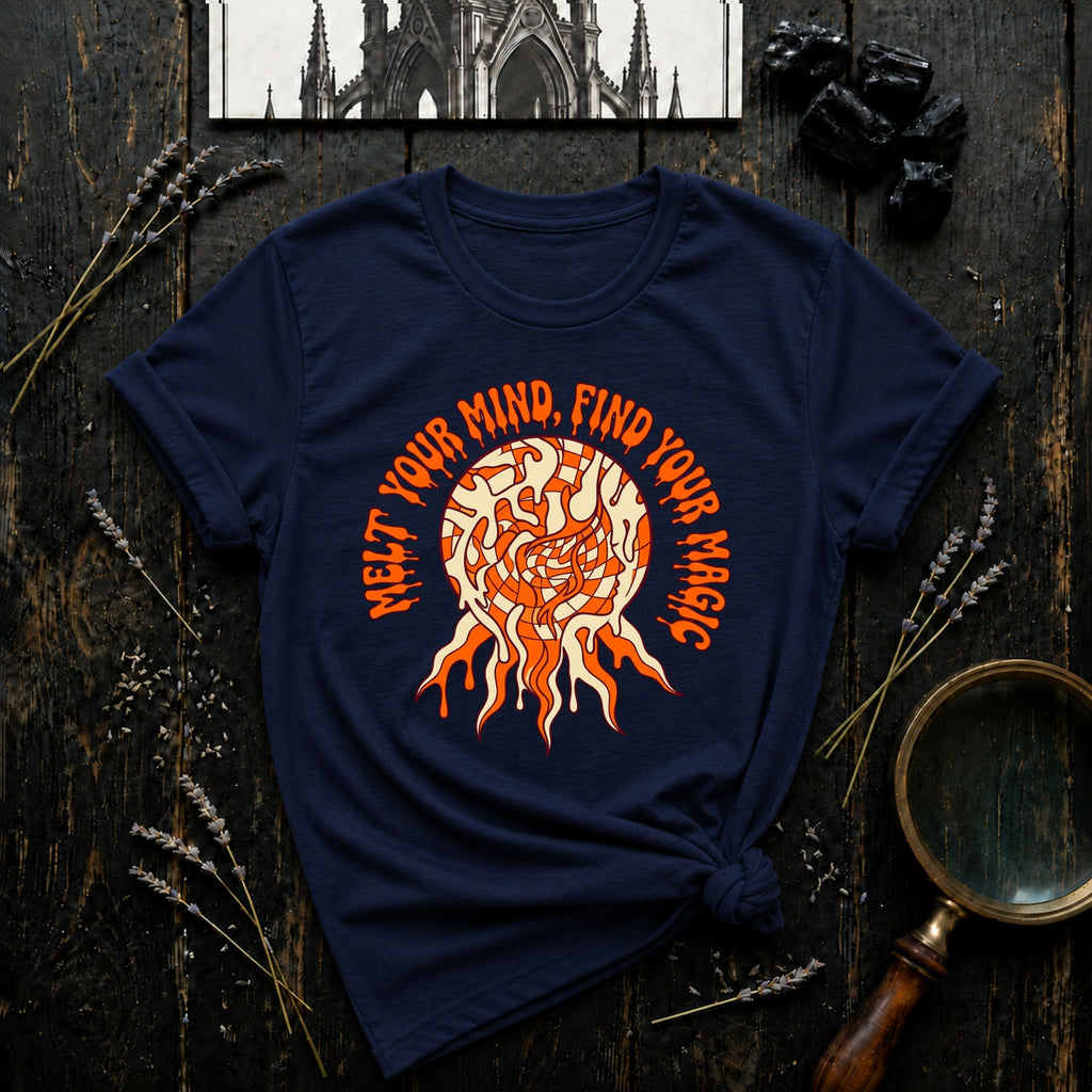 Melt Your Mind, Find Your MagicT‑Shirt