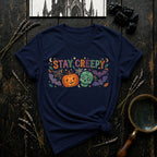 Stay Creepy T-Shirt