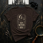 Where There's a Witch There's a Way T-Shirt