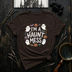 I'm a Haunt Mess T-Shirt
