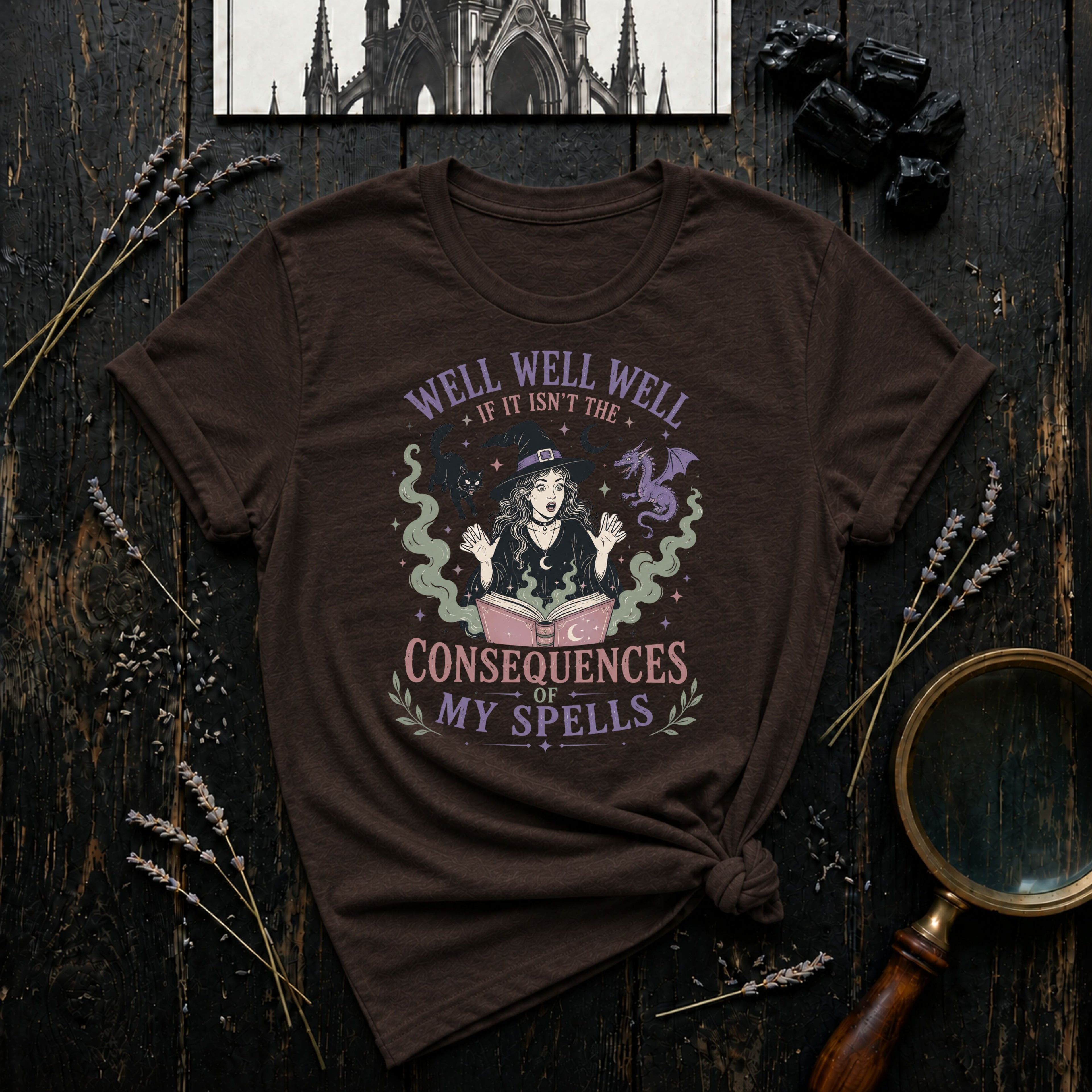 Well Well Well If It Isn't The Consequences of My Spells T-Shirt