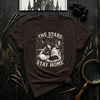 The Stars Said Stay Home T-Shirt