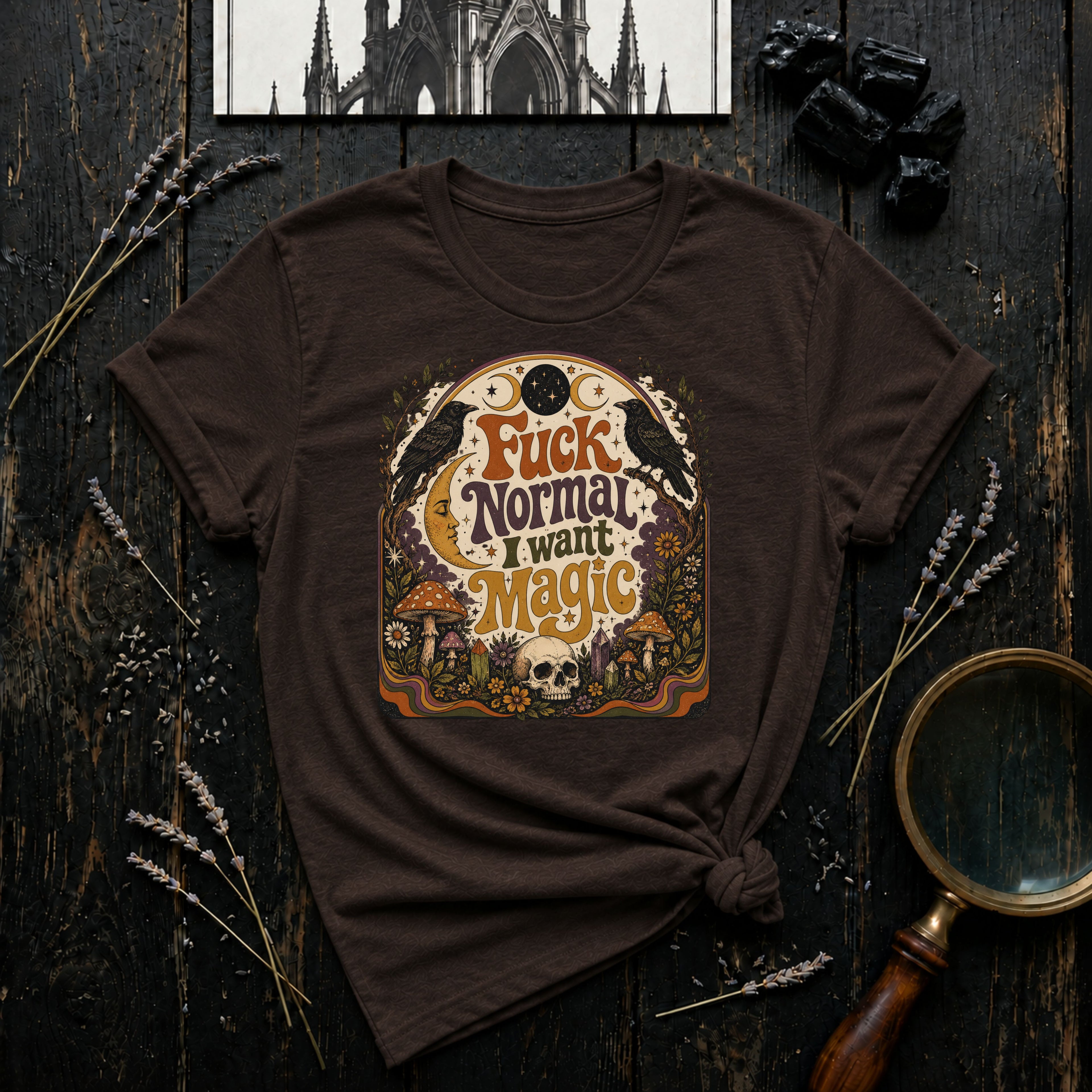 Fuck Normal I Want Magic T-Shirt