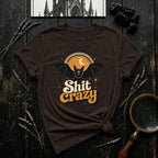 Bat Shit Crazy T-Shirt