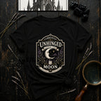 Currently Unhinged Under the Moon T-Shirt