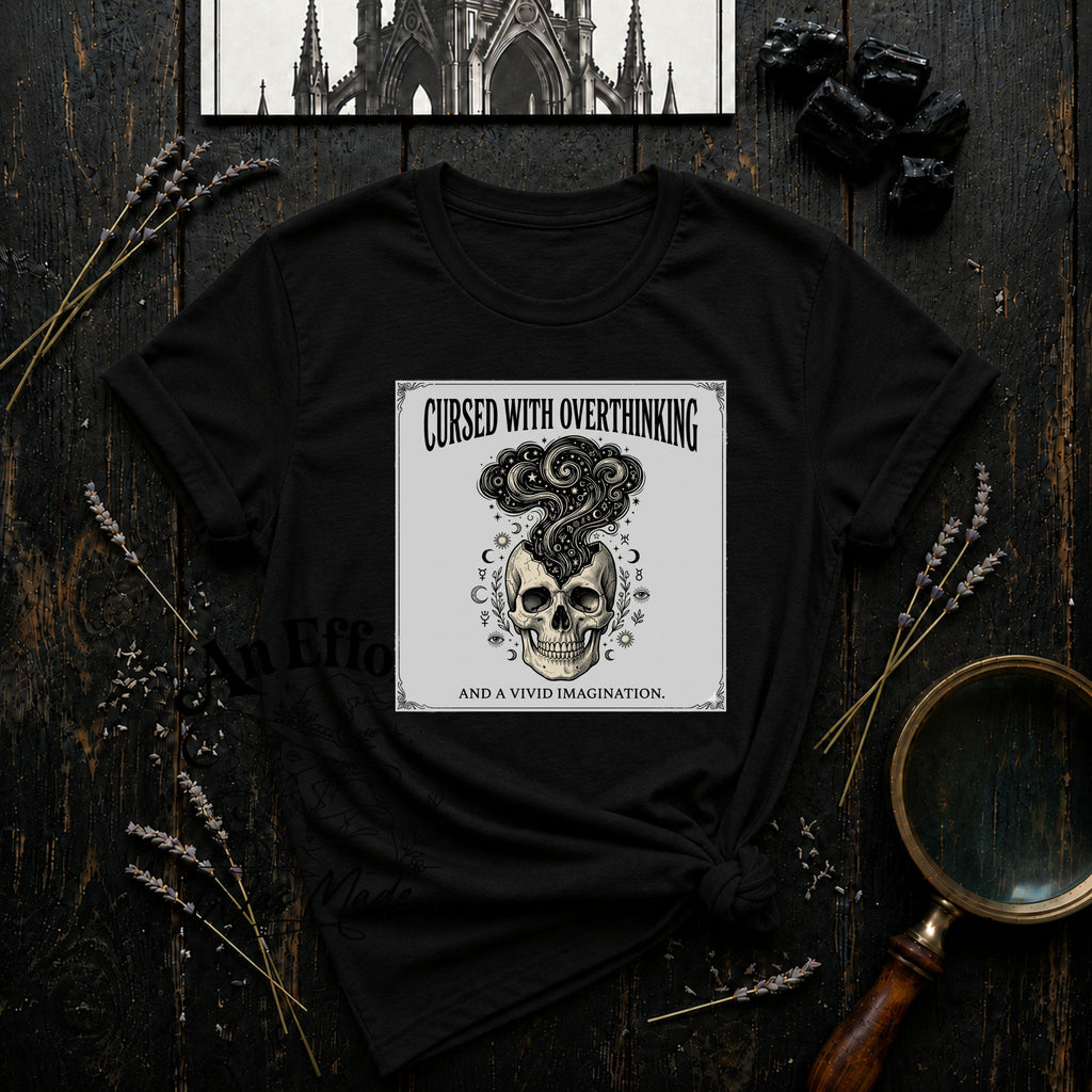 Cursed With Overthinking T-Shirt