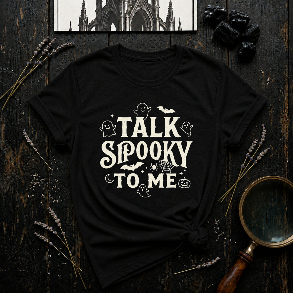 Talk Spooky to Me T-Shirt