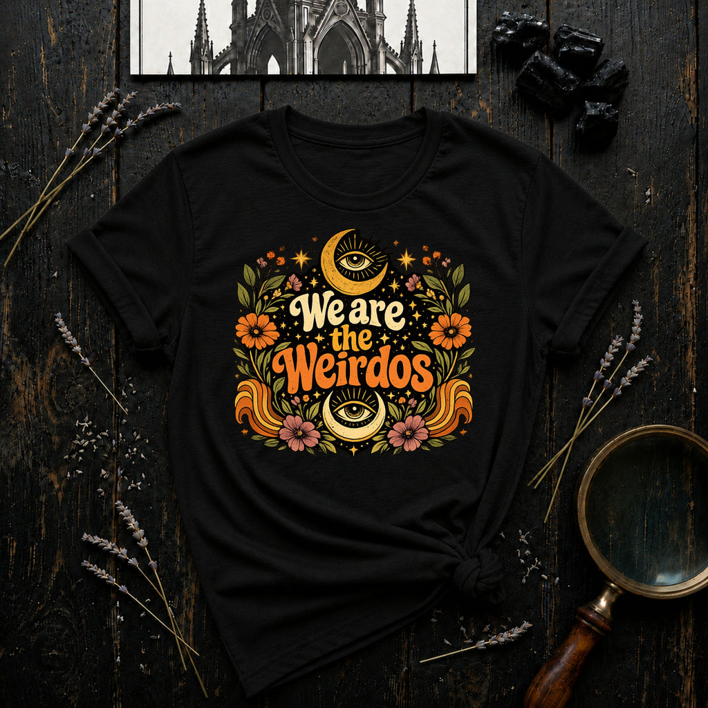 We Are the Weirdos T-Shirt