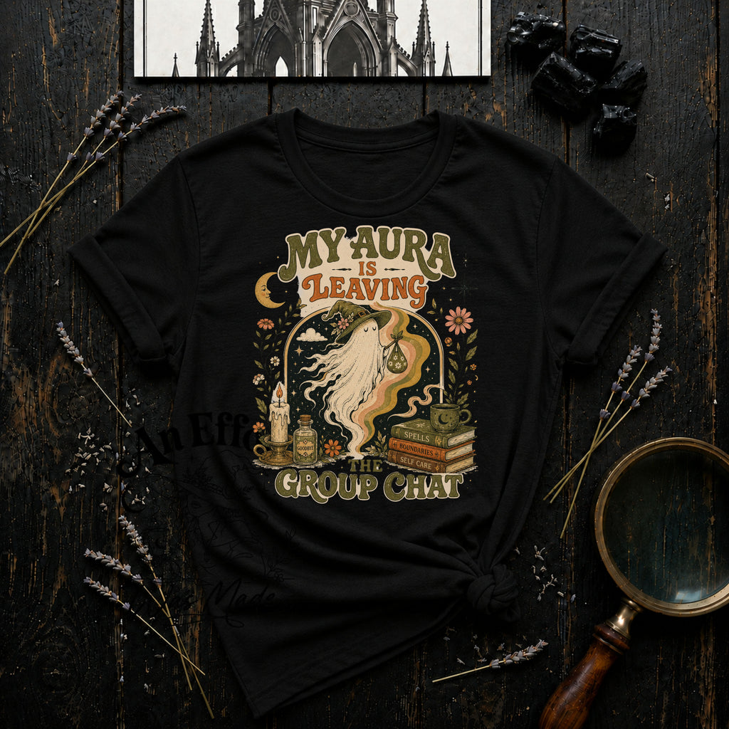 My Aura Is Leaving T-Shirt — Retro Witchy Vibe Graphic Tee