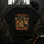 This Isn't a Phase, It's a Curse T-Shirt