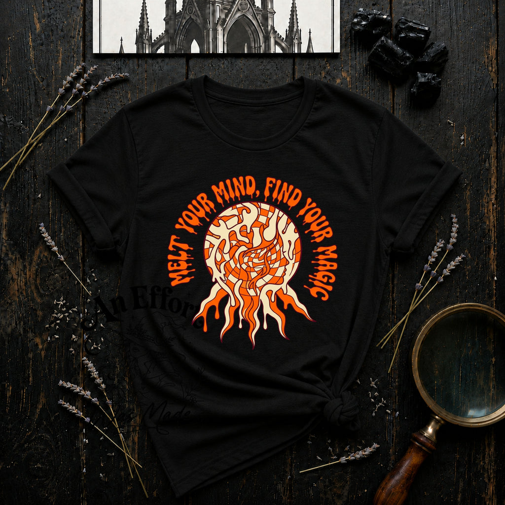 Melt Your Mind, Find Your MagicT‑Shirt