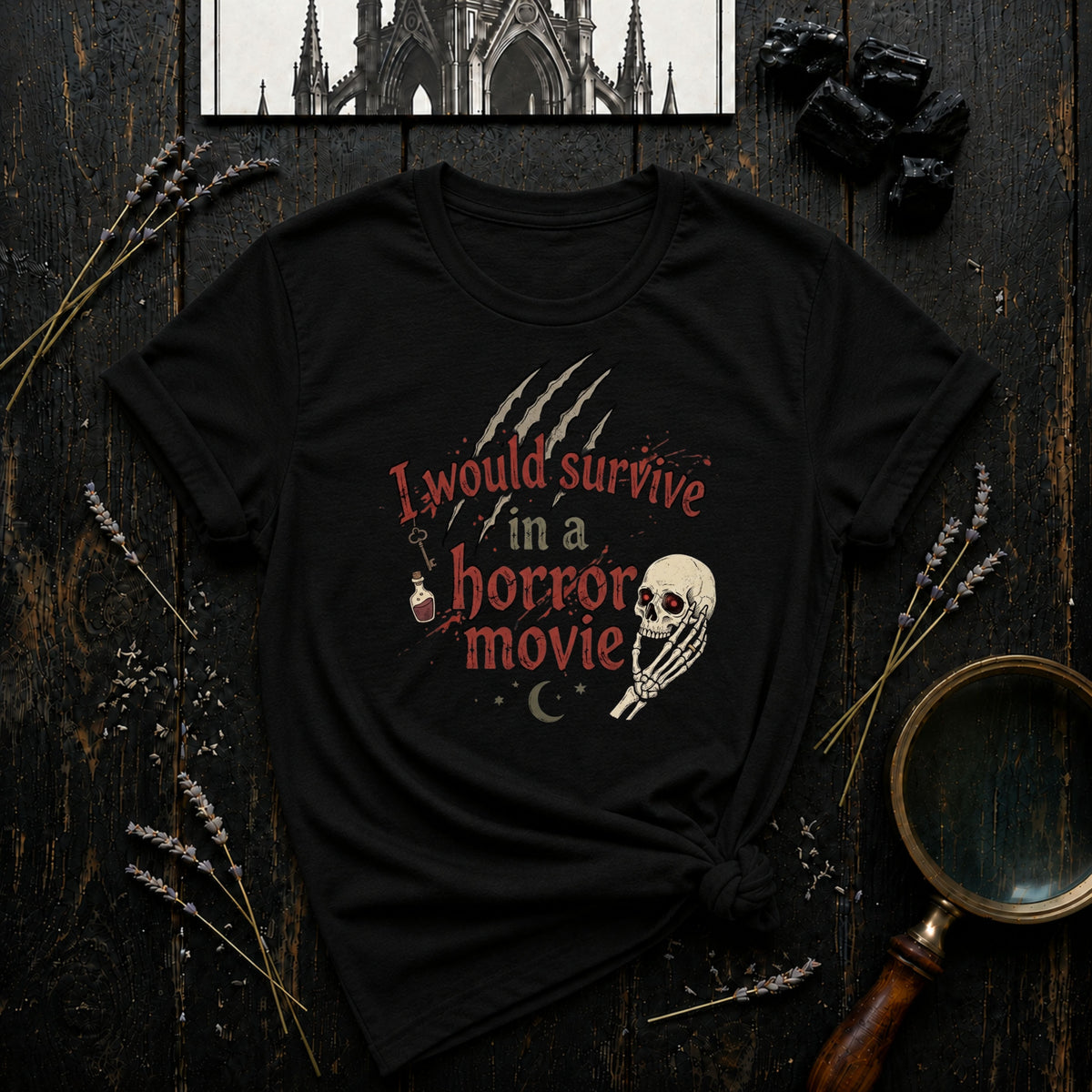I Would Survive a Horror Movie T-Shirt