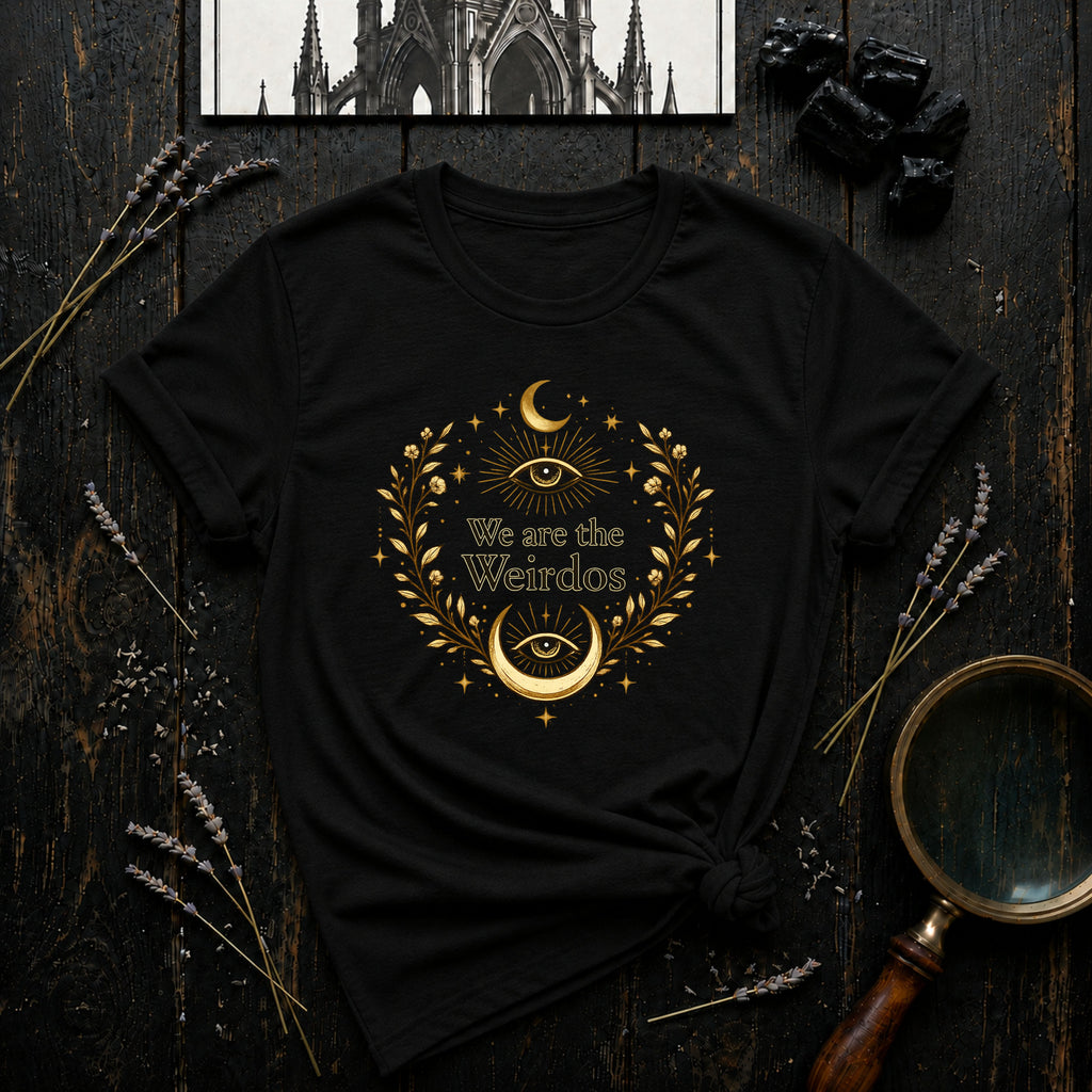 We Are the Weirdos T-Shirt