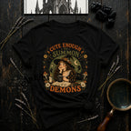Cute Enough to Summon Demons T-Shirt