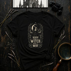 Where There's a Witch There's a Way T-Shirt