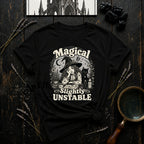 Magical & Slightly Unstable T-Shirt