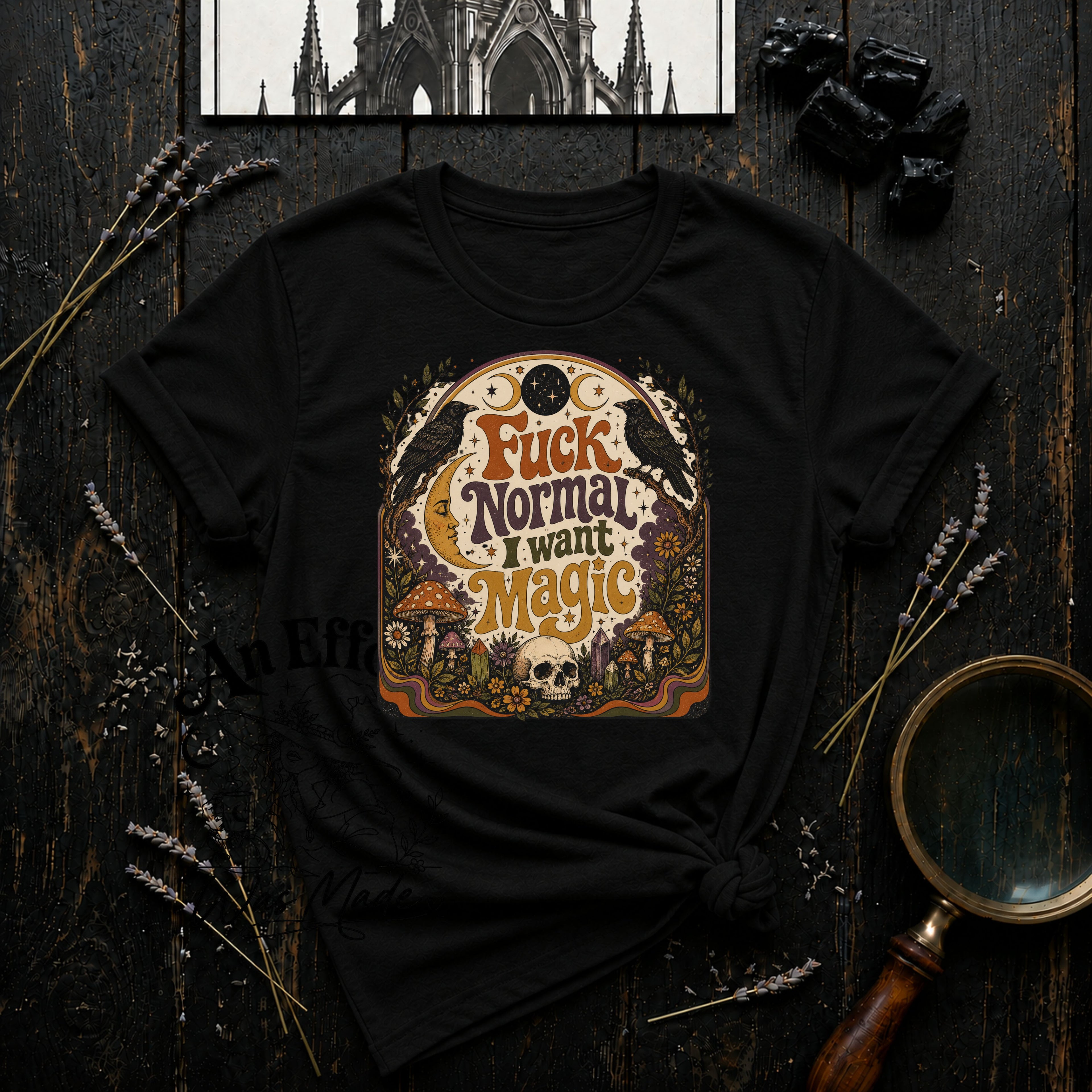 Fuck Normal I Want Magic T-Shirt