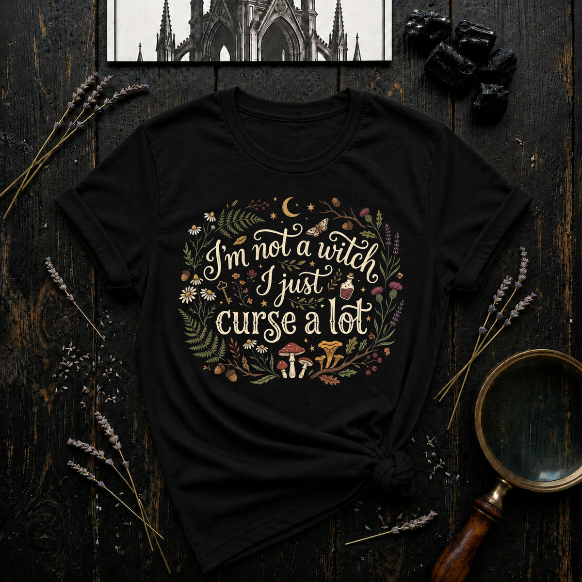 I’m Not a Witch I Just Curse a Lot T-Shirt