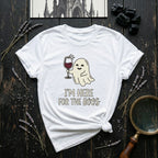 I'm Here For the Boos T-Shirt