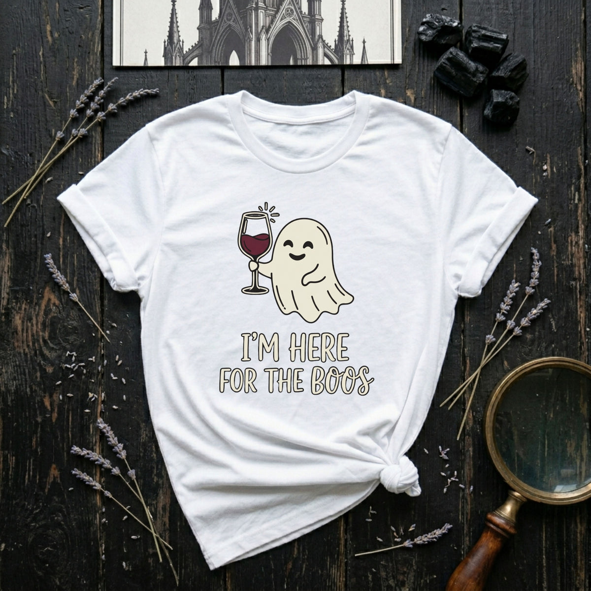 I'm Here For the Boos T-Shirt
