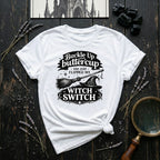 Buckle Up Buttercup T-Shirt