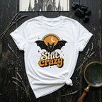 Bat Shit Crazy T-Shirt