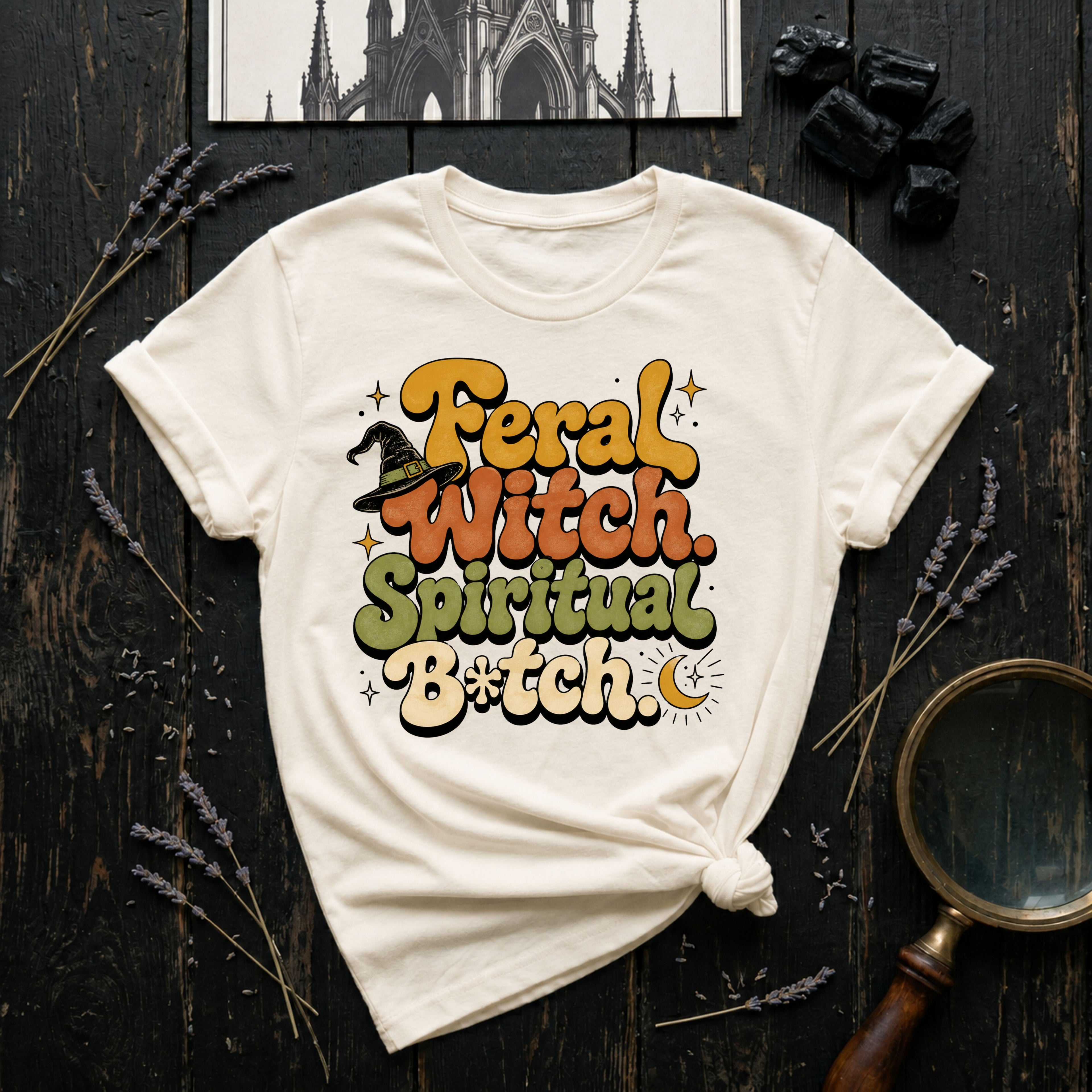Feral Witch. Spiritual B*tch. T-Shirt