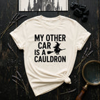 My Other Car Is A Cauldron T-Shirt