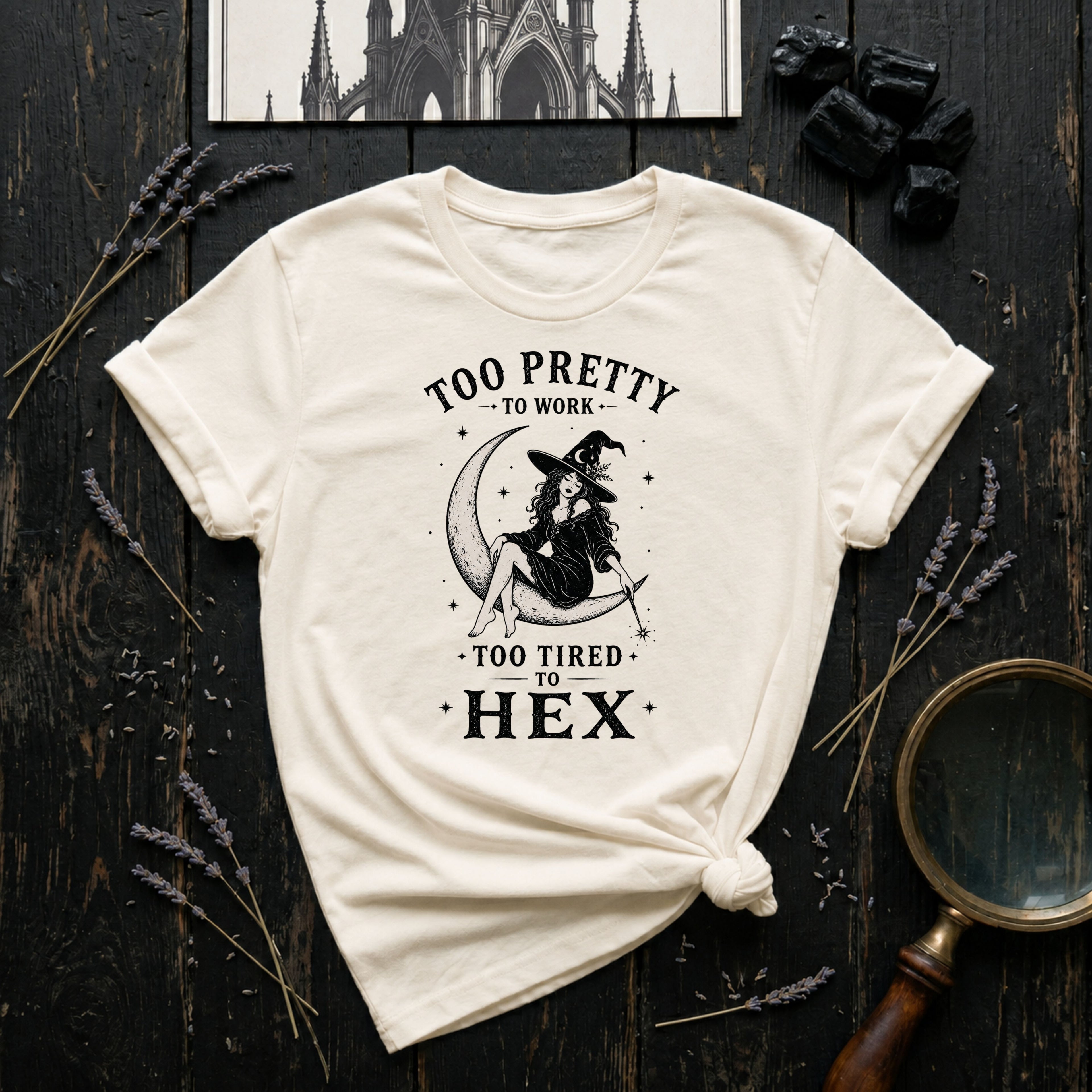 Too Pretty to Work Tee — Vintage Witch Graphic T-Shirt ("Too Pretty to Work, Too Tired to Hex")