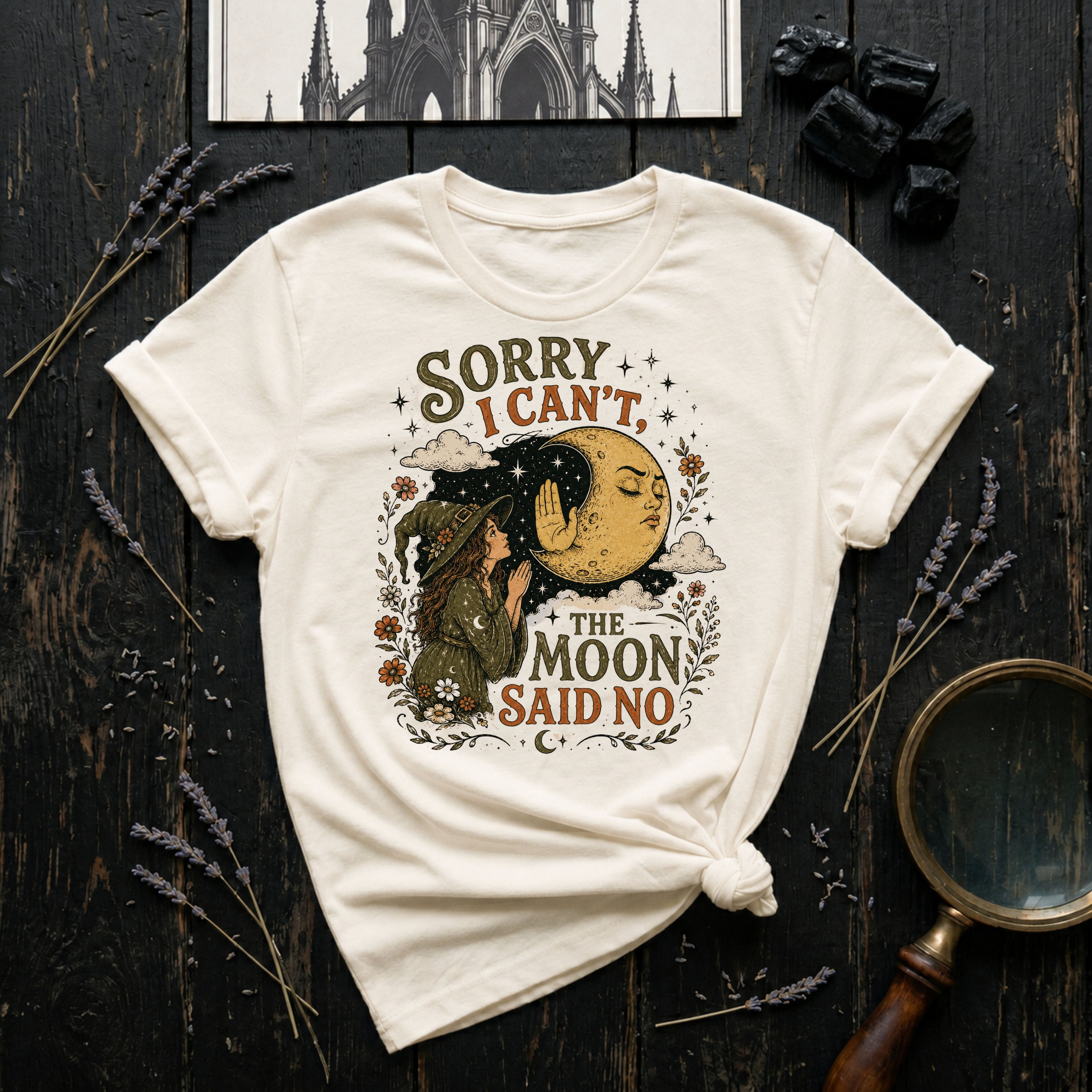 Sorry I Can't, Moon Said No T-Shirt