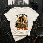 I Don’t Chase I Attract Witchy Graphic T-Shirt