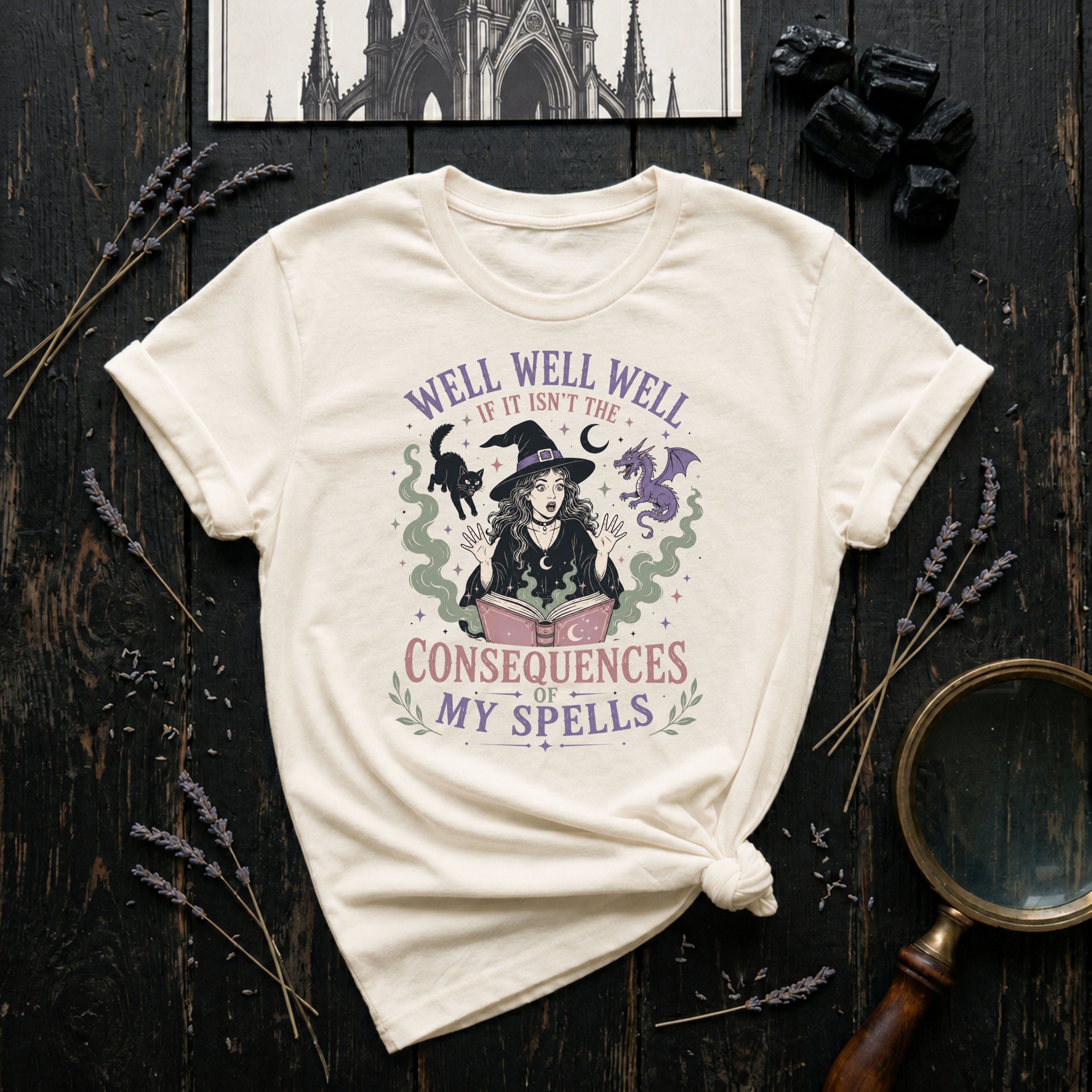 Well Well Well If It Isn't The Consequences of My Spells T-Shirt
