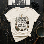 I Match Energy T-Shirt