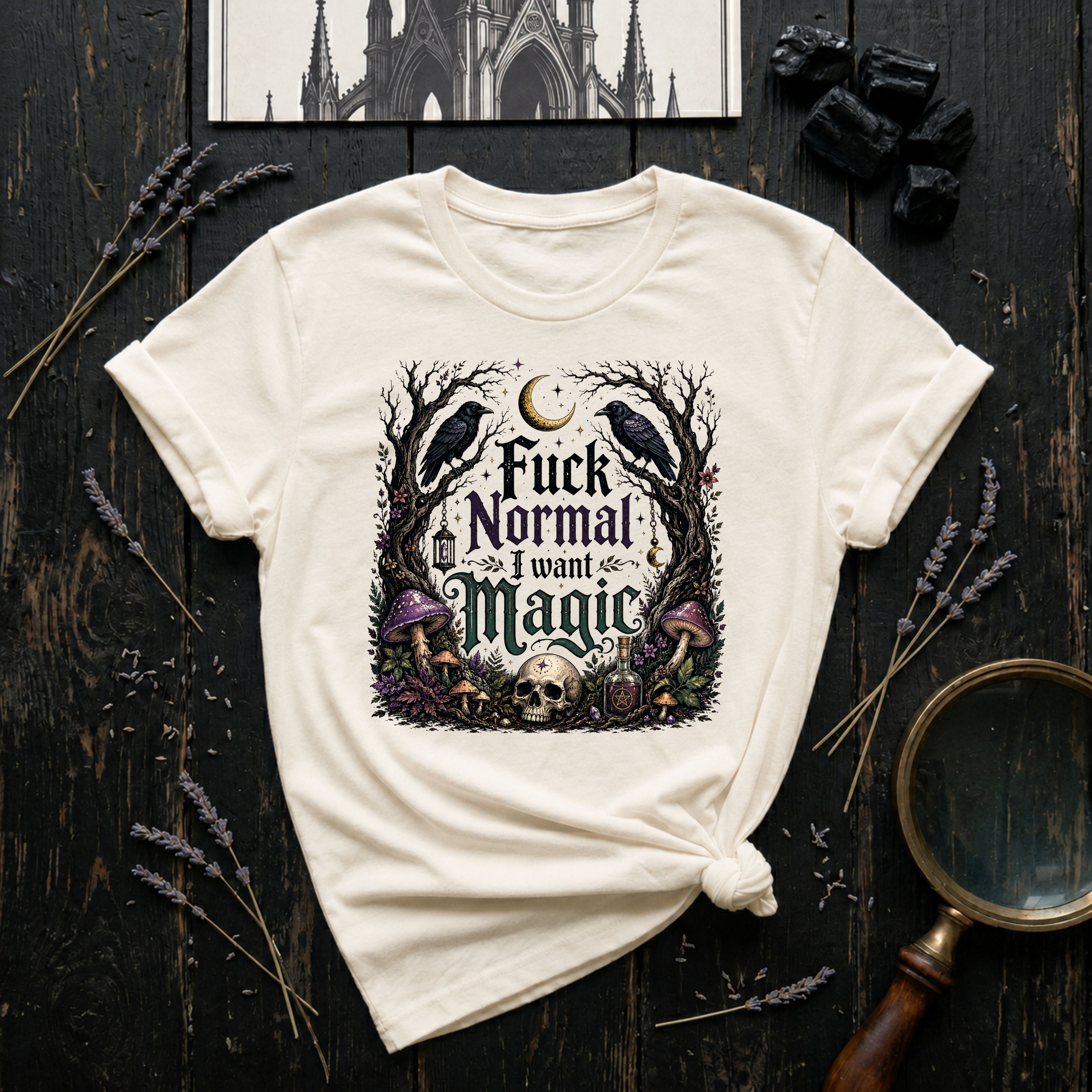 Fuck Normal I Want Magic T‑Shirt