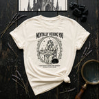 Mentally Hexing You T-Shirt
