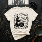 "On My Way to Stir the Pot" - T-Shirt