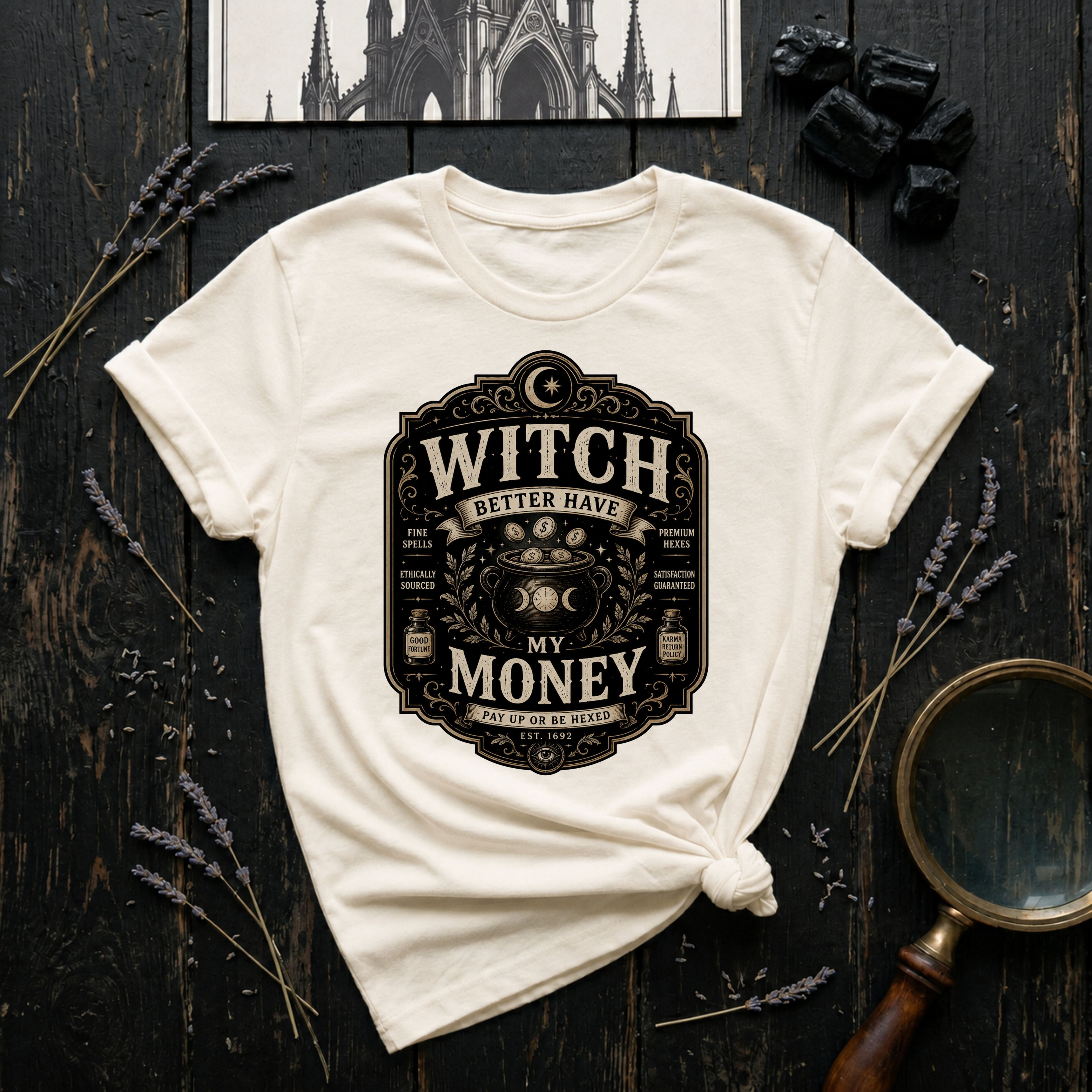 Witch Better Have My Money T-Shirt