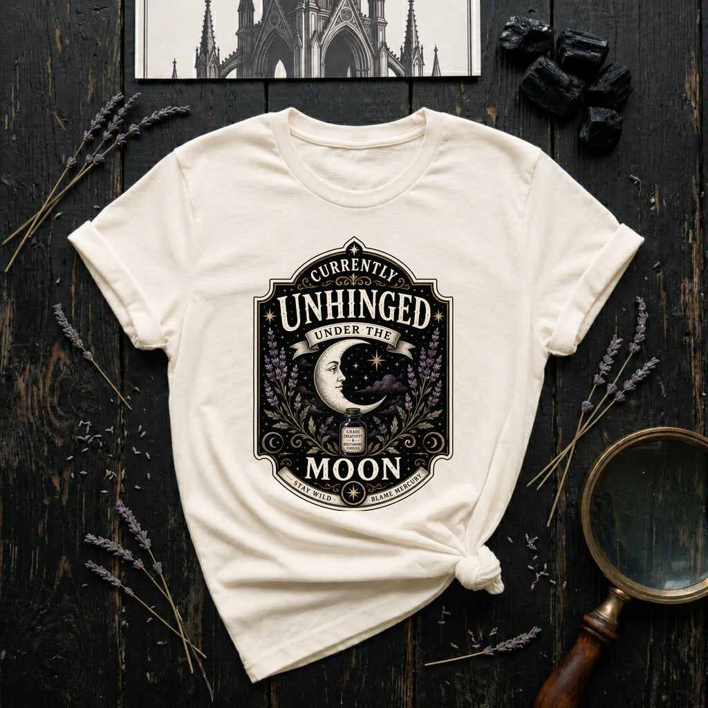 Currently Unhinged Under the Moon T-Shirt