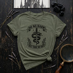 "Do No Harm But Take No Shit" T-Shirt