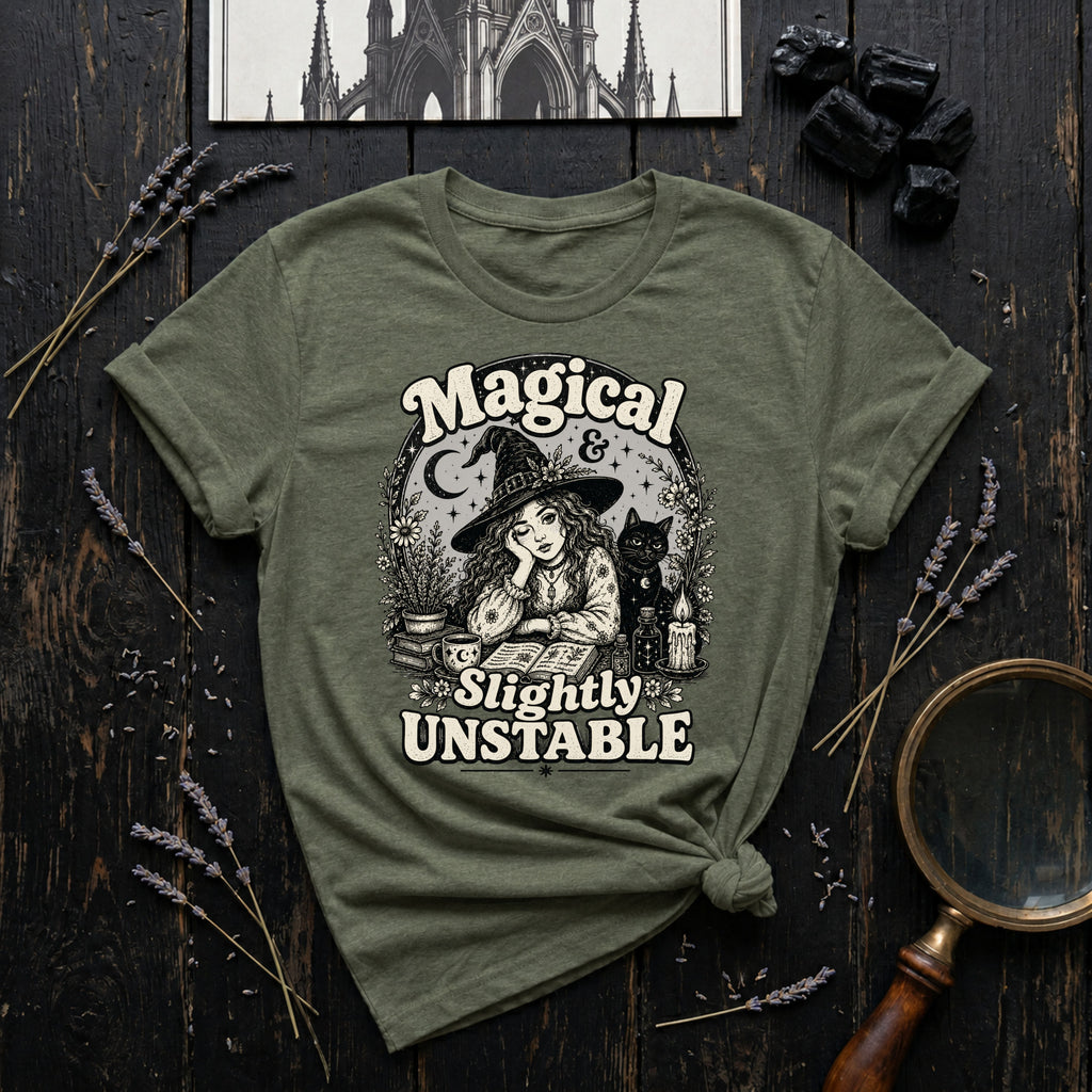 Magical & Slightly Unstable T-Shirt