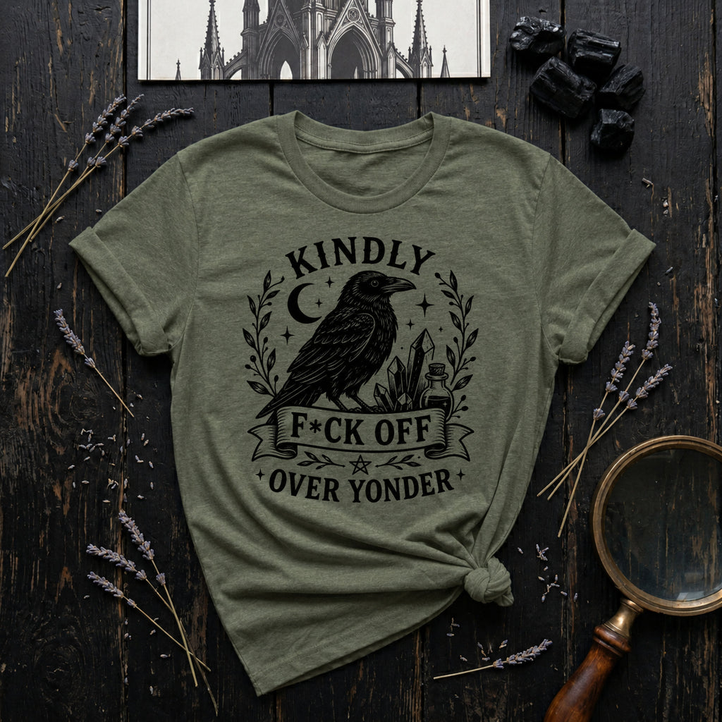 "Kindly F*ck Off Over Yonder" T-Shirt