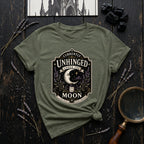 Currently Unhinged Under the Moon T-Shirt