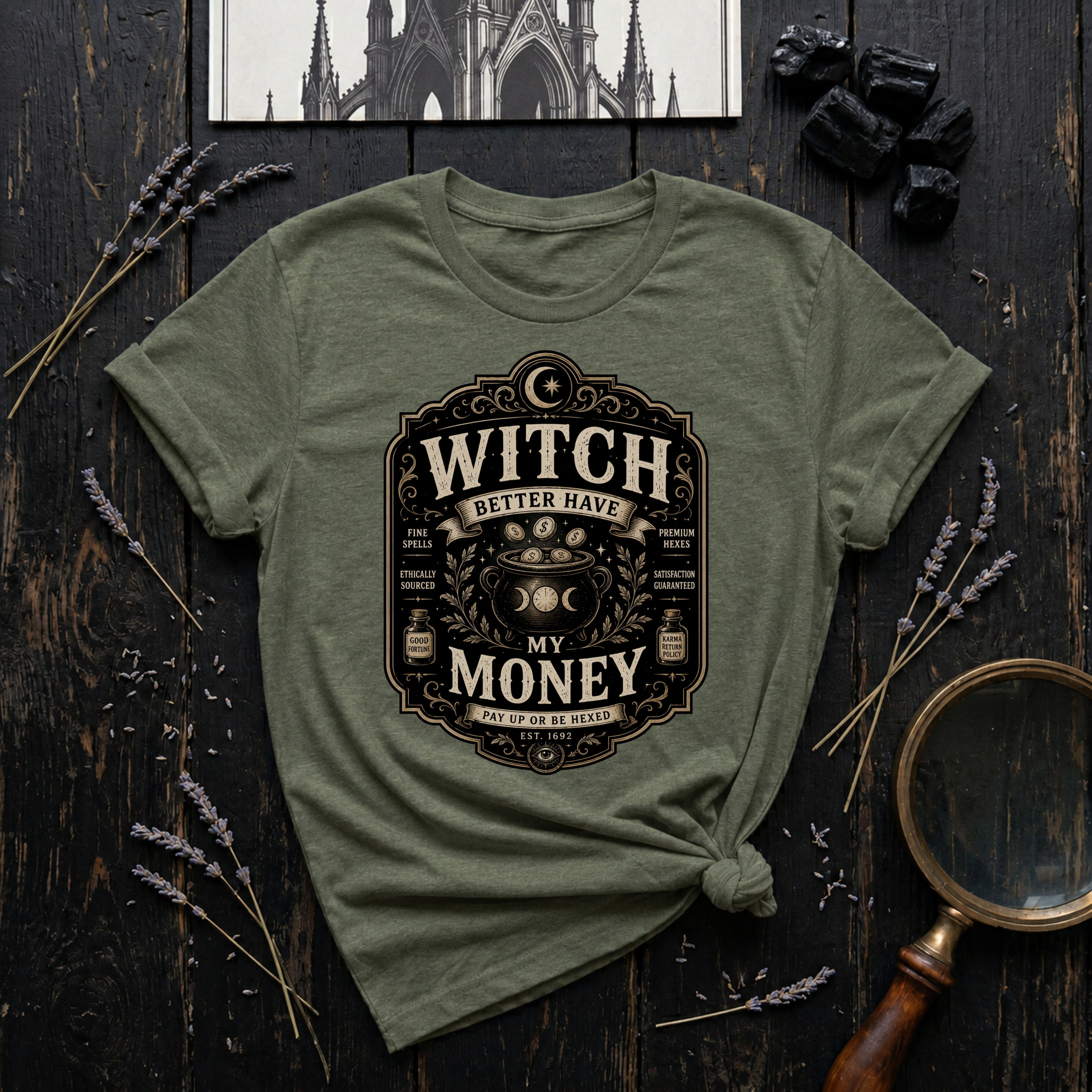 Witch Better Have My Money T-Shirt